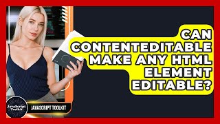 Can contentEditable Make Any HTML Element Editable? - JavaScript Toolkit