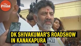 Karnataka Congress chief DK Shivakumar held a roadshow in Kanakapura ahead of filing nomination