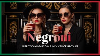 Red Carpet Negroni Playlist 2025 | Aperitivo Nu-Disco & Funky Grooves😎