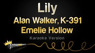 Alan Walker, K-391 and Emelie Hollow - Lily (Karaoke Version)