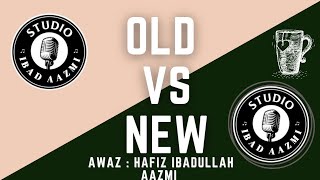 most beautiful naat 2023 | old vs new | ay Ishq e Nabi me#viralvideo | Hafiz ibadullah#newnaat2023