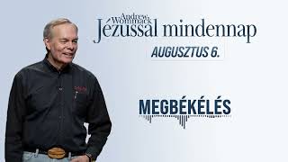 Andrew Wommack - Megbékélés [JÉZUSSAL MINDENNAP] Augusztus 6.