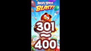 【ABB】アングリーバードブラスト　レベル 301～400　のハード面　－　Angry Birds Blast  Level ABB-301~400 - iOS/Android