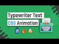 Create a Typewriter CSS Text Animation (Typing Effect)