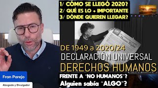 DERECHOS HUMANOS: de 1949 a 2020. Es frente a No Humanos? Cómo pudo pasar? Qué quieren? Qué hacemos?