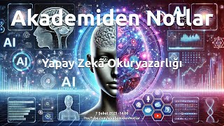 Akademiden Notlar 136: Yapay Zekâ Okuryazarlığı