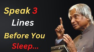 Speak 3 Lines Before You Sleep || APJ Abdul Kalam Motivational Quotes || Inspiring Key ||
