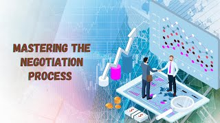 Mastering the Negotiation Process