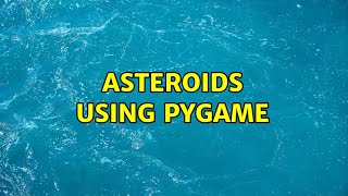 Asteroids using pygame