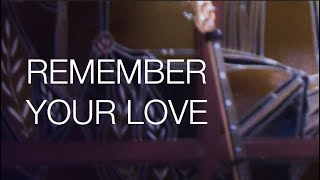 Remember Your Love (Ducote & Daigle) with Descant Harmony