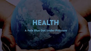 Health | A Pale Blue Dot under Pressure