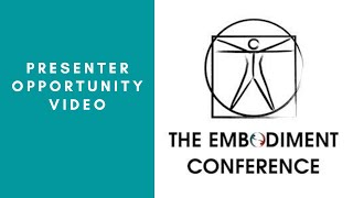 The Embodiment Conference - Presenter Opportunity