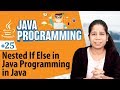 Nested If Else in Java Programming  - Decision Making Statements in Java - Java Programming Tutorial