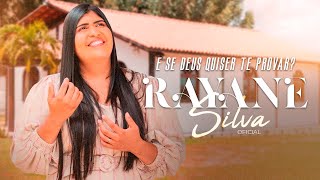 E Se Deus Quiser Te Provar | Rayane Silva [Clipe Oficial]