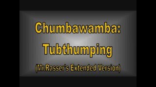 Chumbawamba - Tubthumping (Mr.Rasser's Extended Version) with lyrics