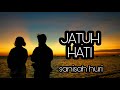 SANISAH HURI : Jatuh Hati (senikata)