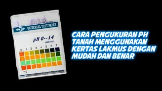 CARA PENGUKURAN PH TANAH DENGAN KERTAS LAKMUS SECARA BAIK DAN MUDAH