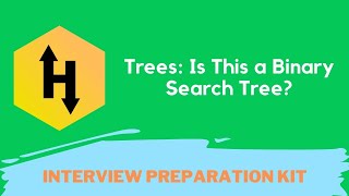 HackerRank Trees Is This a Binary Search Tree problem solution in Python | Interview Preparation Kit