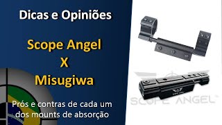 Scope Angel x Misugiwa - um comparativo com os prós e contras de cada um.