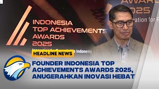 HEADLINE NEWS (15/2/25) - Top Achievements Awards Apresiasi Pendidikan \u0026 Kesehatan