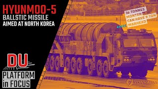 How formidable is South Korea’s new Hyunmoo-5 ballistic missile ?