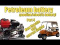 S4 E39 Gasoline / electric golf cart project.  We try to make it even more simple  petroleum battery