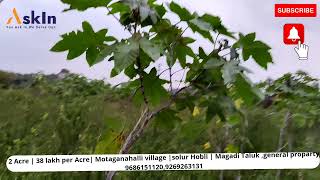 2 Acre | 38 lakh Per Acre | Motaganahalli village | solur Hobli | Magadi Taluk