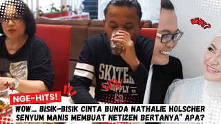 TERBONGKAR RAHASIA! REAKSI KETAWA BUNDA NATHALIE HOLSCHER BISIK BISIK GAGAL MOVE ON?