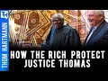He Spent 1.8 Million To Convince You Clarence Thomas Is Your Friend…