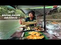 MAKAN DALAM SUNGAI MENU MASAKAN KAMPUNG HANYA DI PERAK