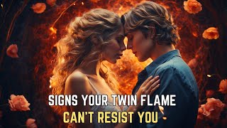 7 Signs Your Twin Flame Feels Strongly For You ❤️
