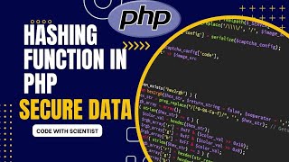 Database Security with PHP programming Hashing Functions: Encrypting and Decrypting Data Safely