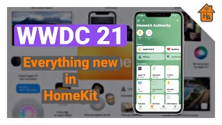 WWDC 21 - Everything new in Apple TV, Apple Home & HomePod for the HomeKit smart home in iOS 15