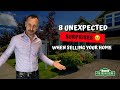 8 Unexpected Surprises When You Sell Your Home! | Tips on How to Sell Your Home | House Selling Tips