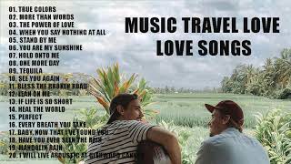 NEW music Travel Love Songs   True Colors   Best Songs of Music Travel Love 2020