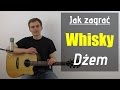 #92 Jak zagrać na gitarze Whisky moja żono - Dżem - JakZagrac.pl