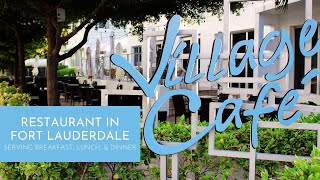 Village Café | Fort Lauderdale