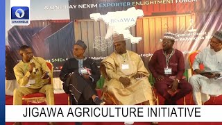 Jigawa Agriculture Initiative: Stakeholders Call For Govt. Intervention To Drive Agric Export