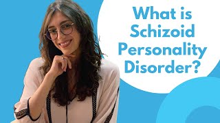 What is Schizoid Personality Disorder?