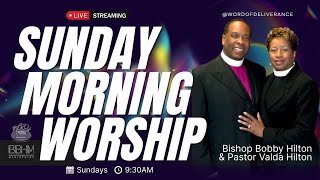 Sunday Morning Worship | Bishop Bobby Hilton
