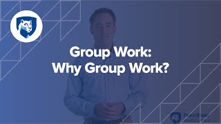 Why Do I Have To Do Group Work?
