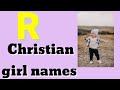 Christian girl Names Starting with R | christian baby girl names start R