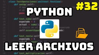✅ Curso Maestro de Python: Leer un Archivo en Python 🔍 #32