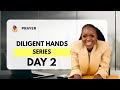 Prayer : DAY 2 | DILIGENT HANDS SERIES | 