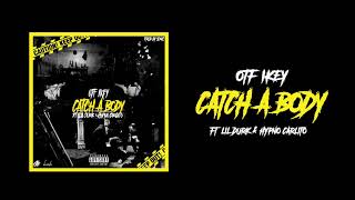 OTF Ikey - Catch A Body Ft. Lil Durk & Hypno Carlito (Official Audio)
