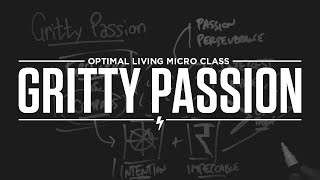 Micro Class: Gritty Passion