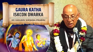 HG Vasudev Krishna Prabhu || Gaura Katha || ISKCON Dwarka || 5th Feb 2025