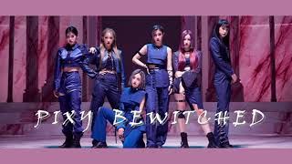 【韓中字歌詞】 PIXY(픽시) – BEWITCHED [Lyrics Han/Chn]