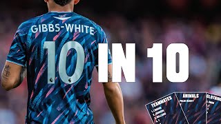 MORGAN GIBBS-WHITE | 10 IN 10 CHALLENGE