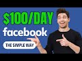 Make $100/Day on Facebook with This Simple Trick (2024)